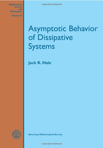asymptotic behavior of dissipative systems  jack k. hale 0821849344, 9780821849347