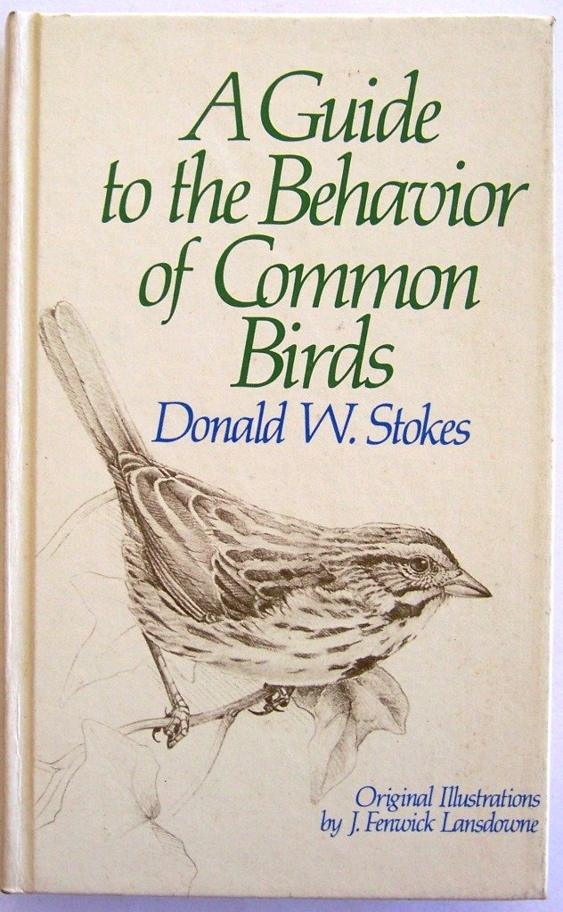 a guide to the behavior of common birds 1st edition donald w. stokes 0316817228, 9780316817226