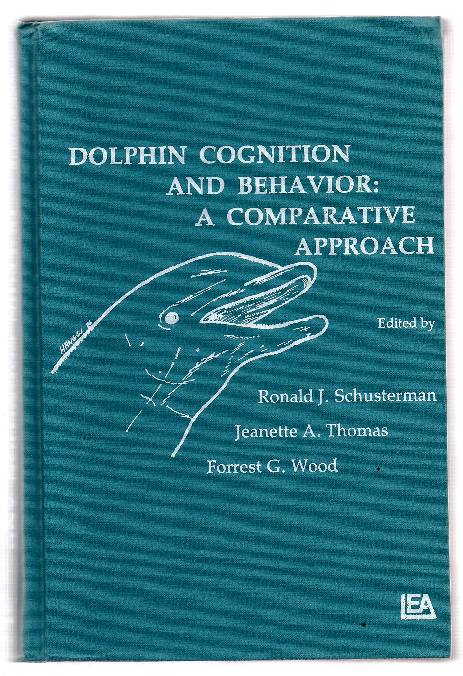 dolphin cognition and behavior a comparative approach 1st edition ronald j. schusterman, jeanette a. thomas