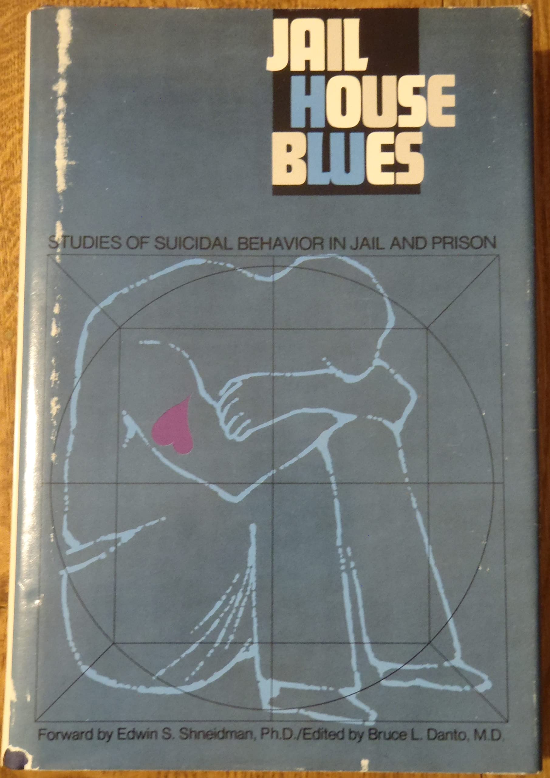 jail house blues studies of suicidal behavior in jail and prison  bruce l. danto 0914244019, 9780914244011