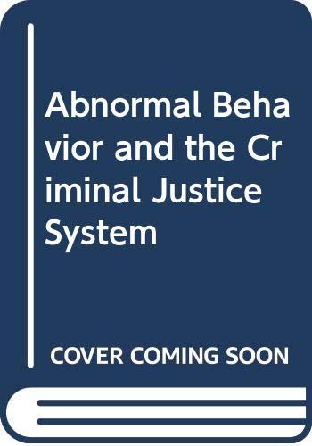 abnormal behavior and the criminal justice system  meyer, robert g. 0669244503, 9780669244502