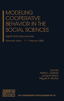 modeling cooperative behavior in the social sciences eighth granada lectures on modeling cooperative behavior