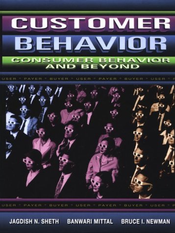 customer behavior consumer behavior and beyond 1st edition sheth, jagdish n., mittal, banwari, newman, bruce