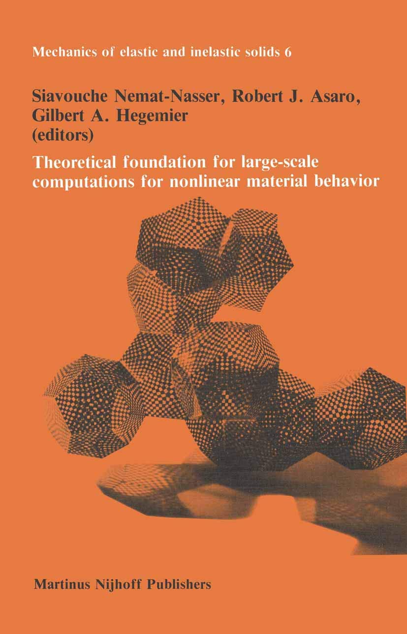 theoretical foundation for large scale computations for nonlinear material behavior 1984 edition nemat s.