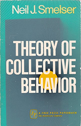 theory of collective behavior 1st paperback edition smelser 0029294002, 9780029294000
