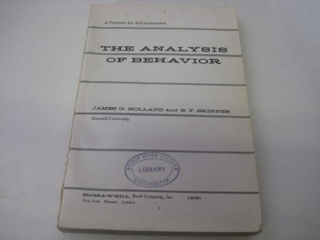 the analysis of behavior a program for self instruction n edition holland, james g., skinner, b. f.
