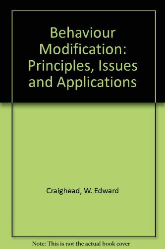 behavior modification principles issues and applications subsequent edition craighead, w. edward. 0395297214,