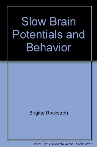 slow brain potentials and behavior  brigitte rockstroh, thomas elbert, niels birbaumer 0806702915,