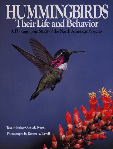 hummingbirds their life and behavior a photographic study of the north american species 1st edition tyrrell,