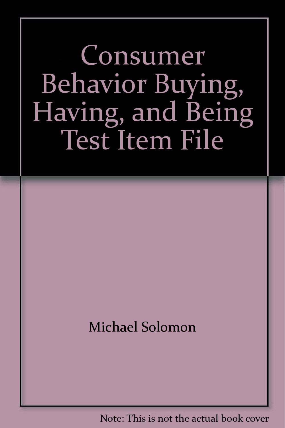 consumer behavior buying having and being test item file 6th edition michael solomon, jr. john brooks