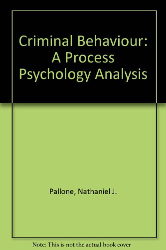 criminal behavior a process psychology analysis  nathaniel j. pallone, james j. hennessy 1560000449,