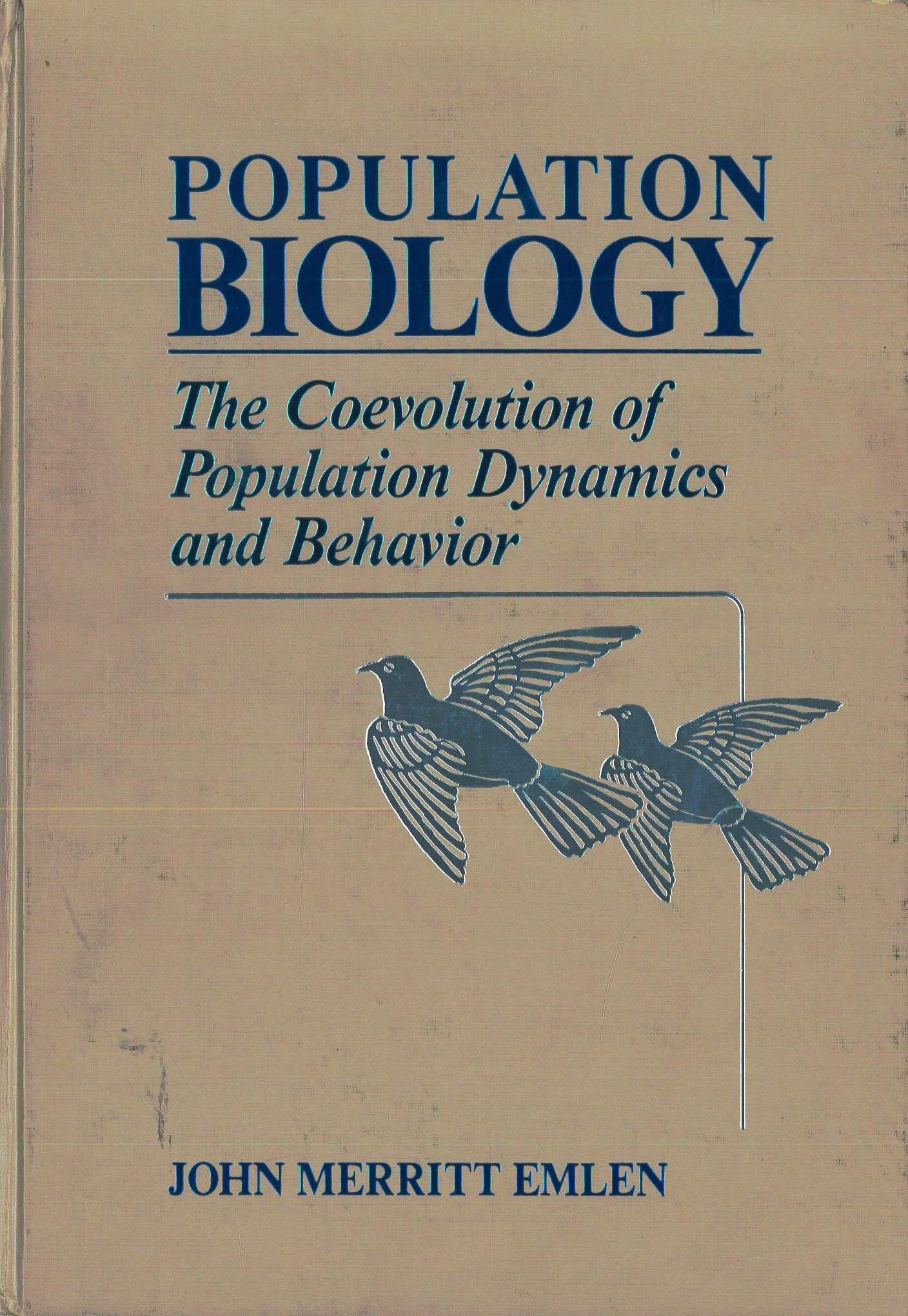 population biology the coevolution of population dynamics and behavior 1st edition emlen, john merritt
