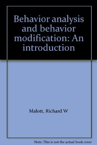 behavior analysis and behavior modification an introduction  malott, richard w 0914474200, 9780914474203