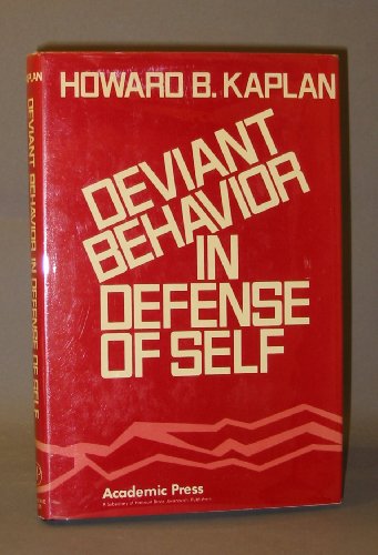 deviant behavior in defense of self kaplan, howard b. 012396850x, 9780123968500
