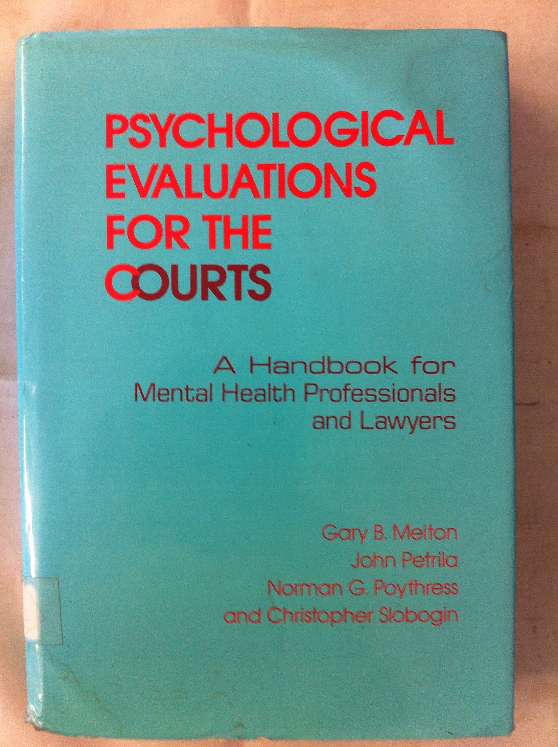 psychological evaluations for the courts a handbook for mental health professionals and lawyers 1st edition