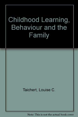 childhood learning behavior and the family taichert, louise c 0877050392, 9780877050391