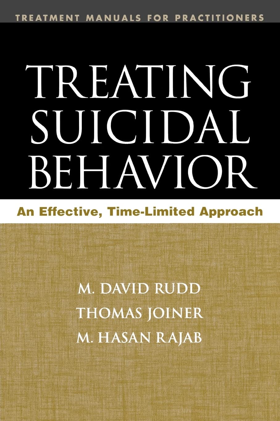treating suicidal behavior an effective time limited approach 1st edition rudd, m. david, joiner jr., thomas