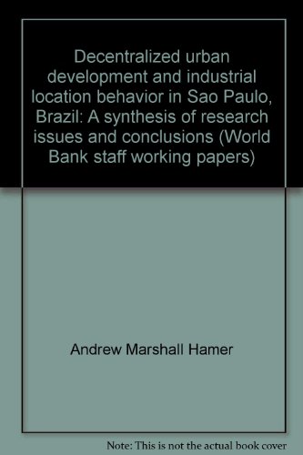 decentralized urban development and industrial location behavior in s o paulo brazil a synthesis of research