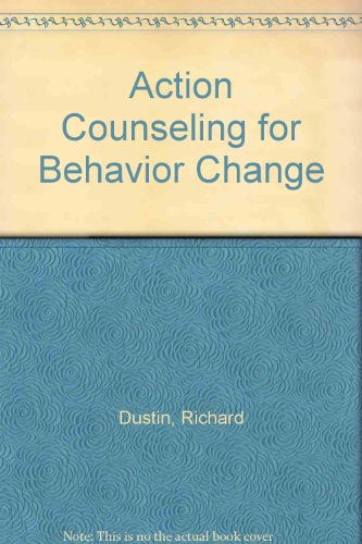 action counseling for behavior change  richard dustin, rickey george 091032820x, 9780910328203