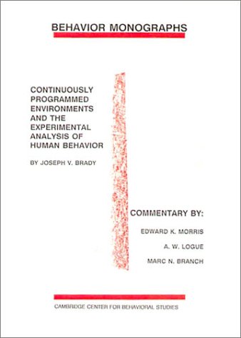 continuously programmed environments and the experimental analysis of human behavior joseph v brady
