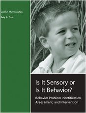 is it sensory or is it behavior behavior problem identification assessment and intervention pck edition
