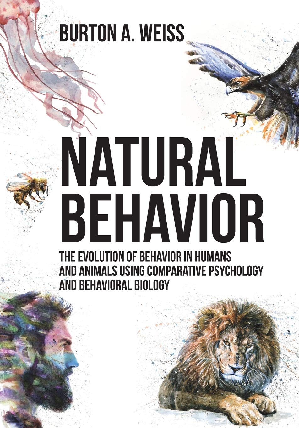 natural behavior the evolution of behavior in humans and animals using comparative psychology and behavioral
