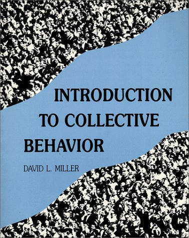 introduction to collective behavior miller, david l. 0881334367, 9780881334364