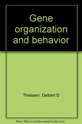 gene organization and behavior 1st edition thiessen, delbert d 0394310292, 9780394310299