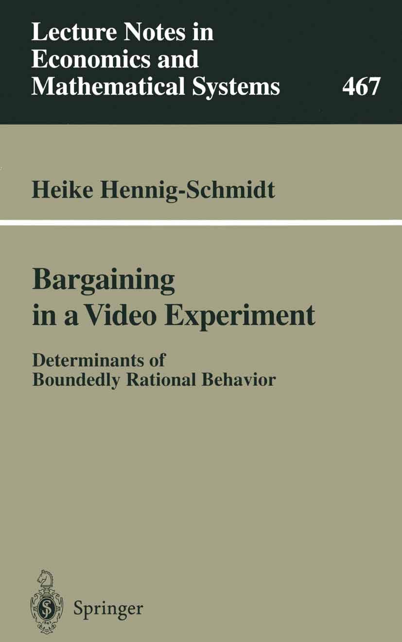 bargaining in a video experiment determinants of boundedly rational behavior 1st edition hennig schmidt,