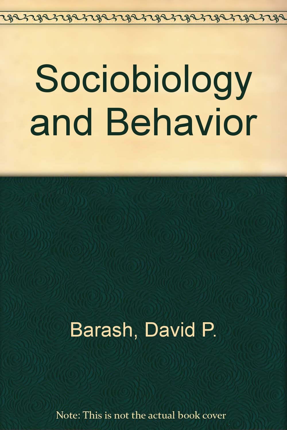 sociobiology and behavior 2nd edition barash, david p. 0444990887, 9780444990884