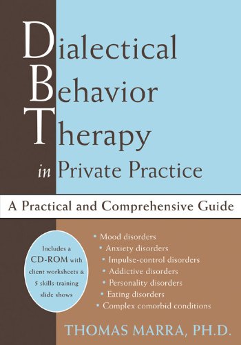 dialectical behavior therapy in private practice a practical and comprehensive guide standard edition marra