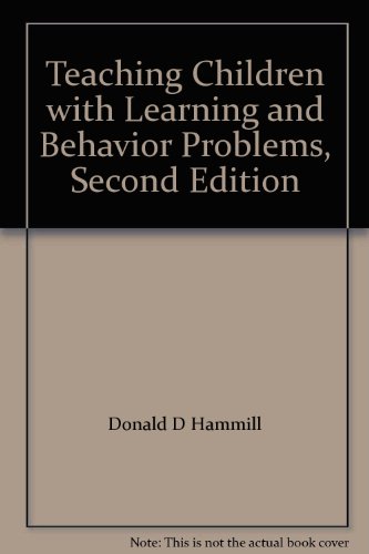 teaching children with learning and behavior problems  donald d hammill, nettie r. bartel 0205060188,