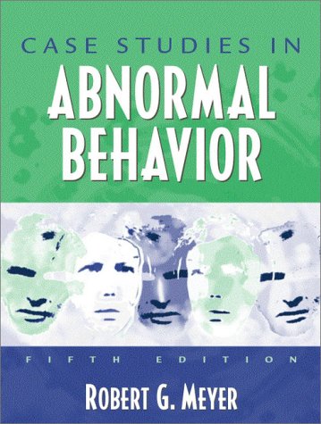 case studies in abnormal behavior 5th edition meyer, robert g. 0205324290, 9780205324293
