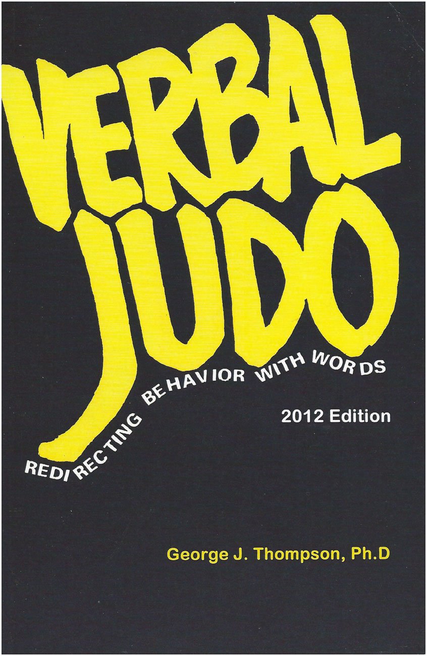verbal judo redirecting behavior with words 9th/29th/12th edition thompson phd, dr. george j. 0988556200,