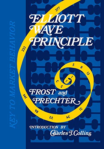 elliott wave principle a key to market behavior 11th edition a j frost, robert r prechter 1616040815,