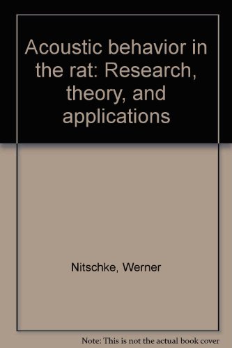 acoustic behavior in the rat research theory and applications  werner nitschke 0030619734, 9780030619731