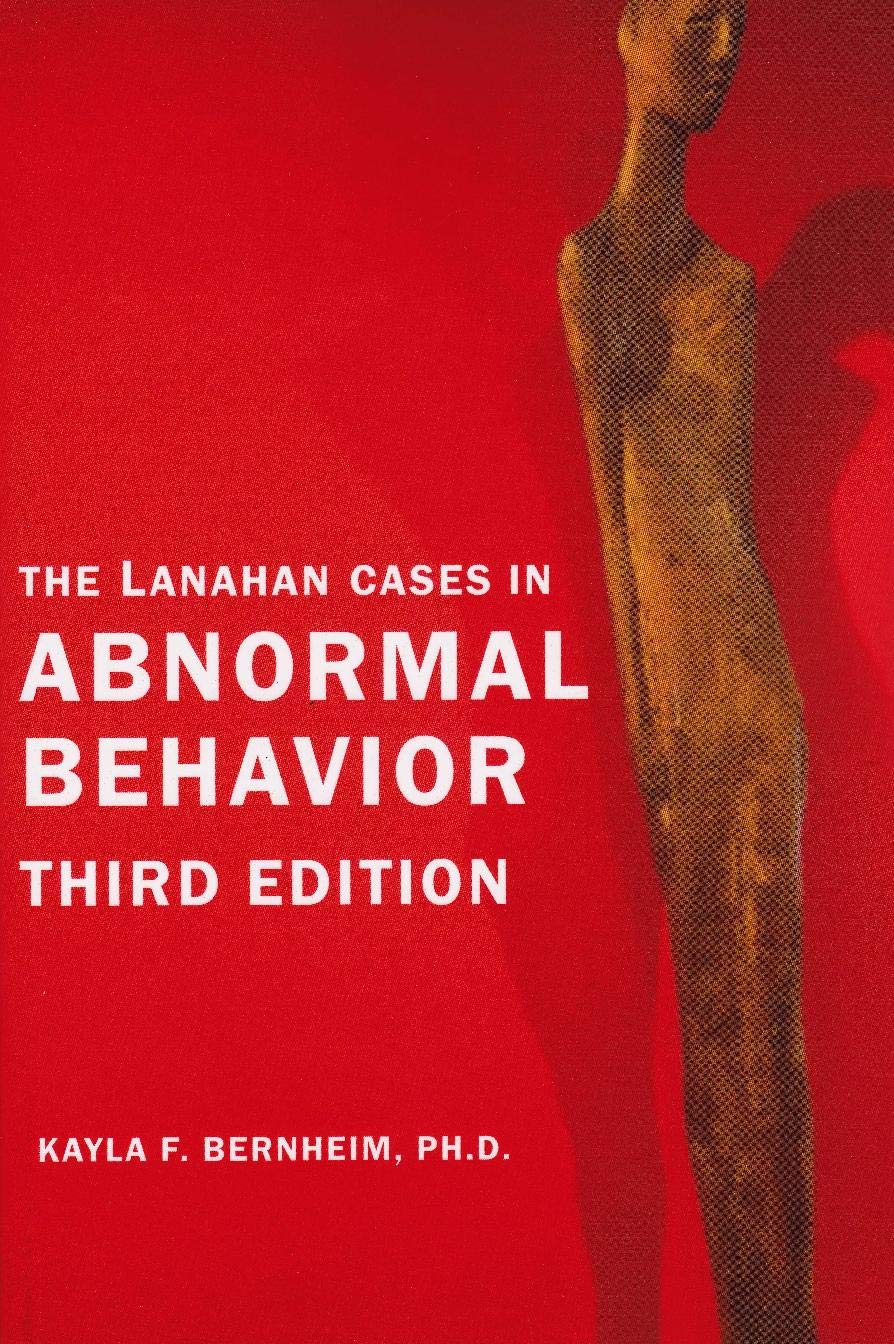 the lanahan cases in abnormal behavior 3rd edition kayla f. bernheim 1930398212, 9781930398214