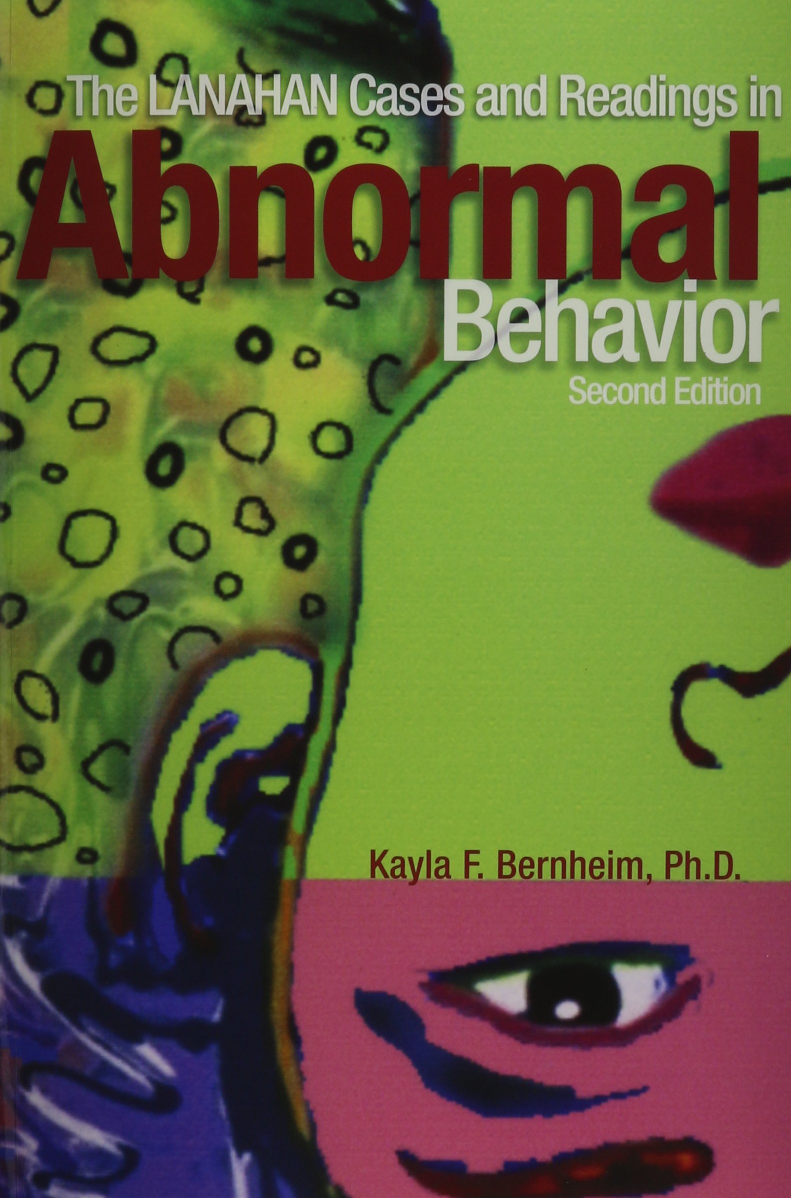 the lanahan cases and readings in abnormal behavior 2nd edition kayla f. bernheim 1930398069, 9781930398061