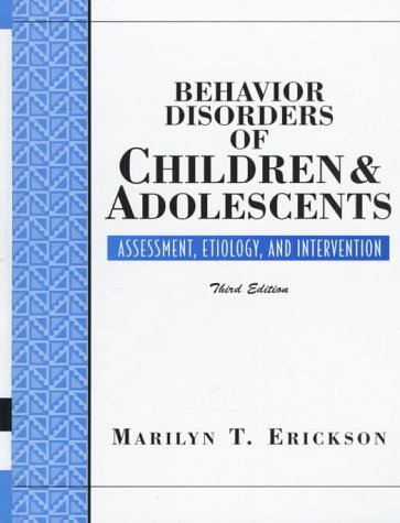 behavior disorders of children and adolescents assessment etiology and intervention 3rd edition erickson,