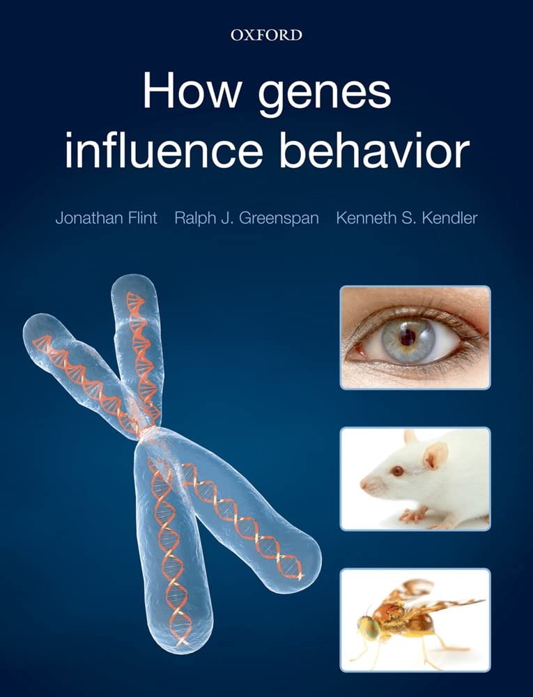 how genes influence behavior 1st edition flint, jonathan, greenspan, ralph j., kendler, kenneth s.