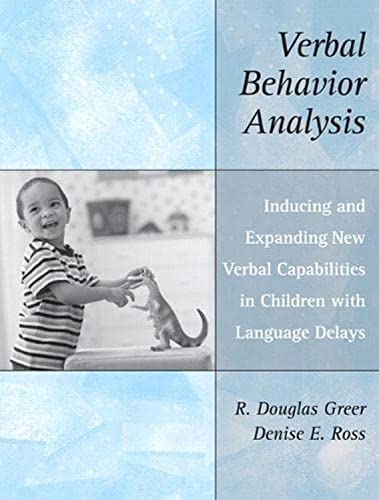 verbal behavior analysis inducing and expanding new verbal capabilities in children with language delays 1st