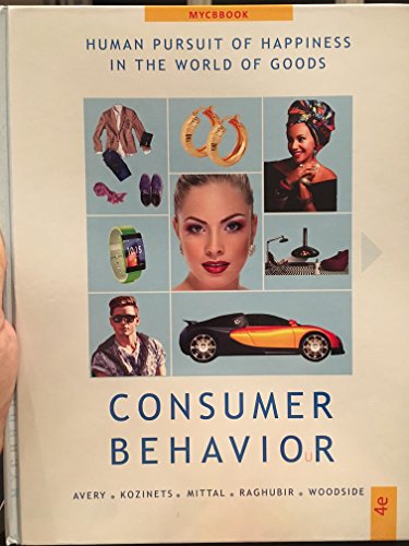 consumer behavior  human pursuit of happiness in the world of goods 4th edition banwari mittal, jill avery,