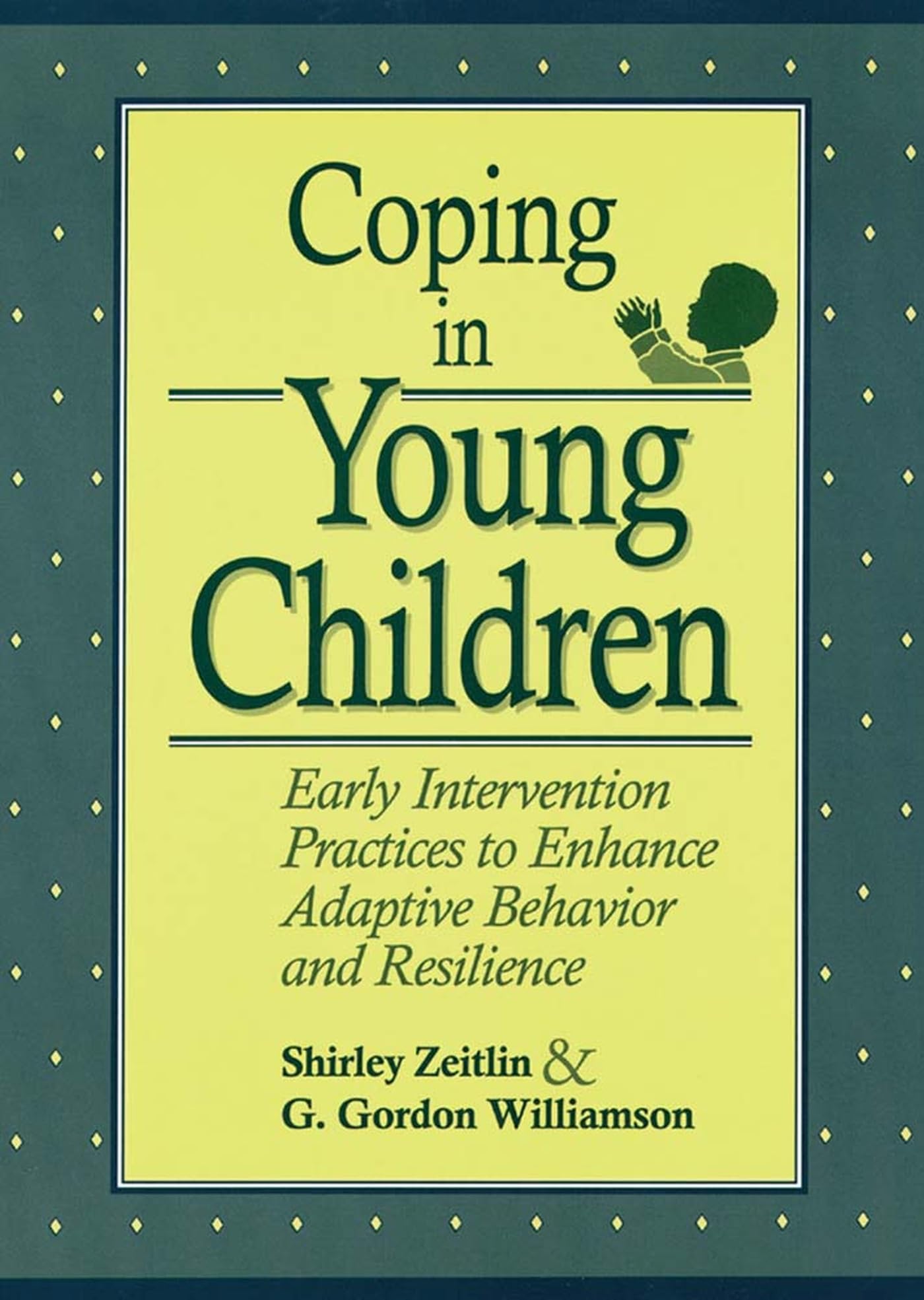 coping in young children early intervention practices to enhance adaptive behavior and resilience 1st edition