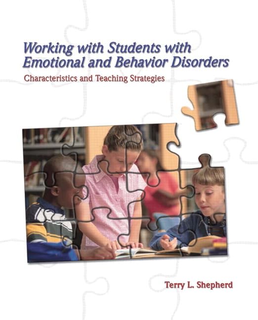 working with students with emotional and behavior disorders characteristics and teaching strategies 1st