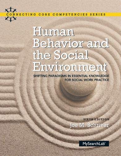 human behavior and the social environment shifting paradigms in essential knowledge for social work practice