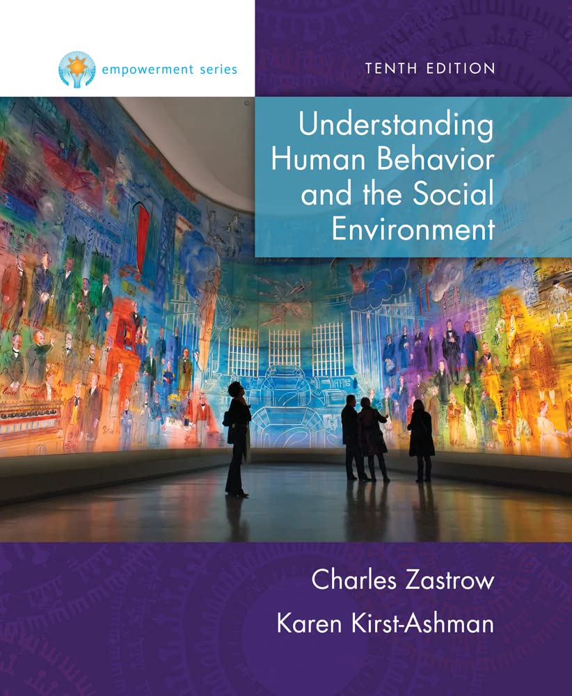 empowerment series understanding human behavior and the social environment 10th edition zastrow, charles,