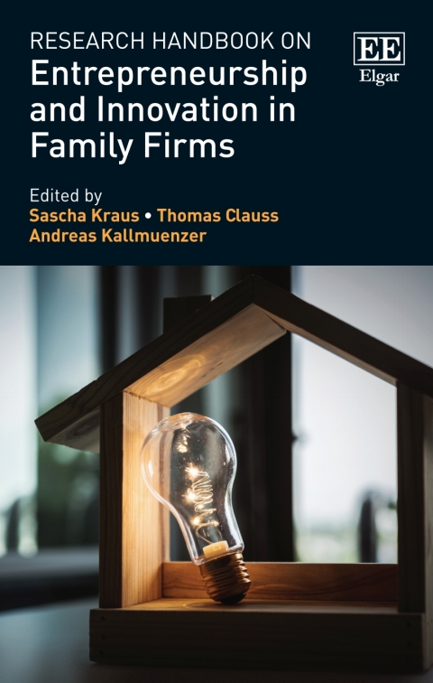 research handbook on entrepreneurship and innovation in family firms 1st edition sascha kraus, thomas clauss,