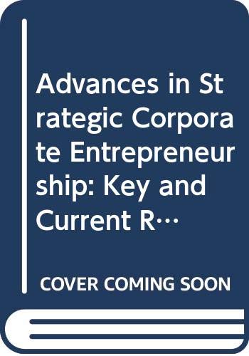 advances in strategic corporate entrepreneurship key and current readings  theodore herbert 0415989582,