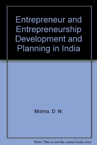 entrepreneur and entrepreneurship dev and planning in india 1st edition d. n. mishra 8185076952, 9788185076959