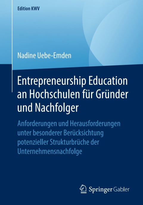 entrepreneurship education an hochschulen f r gr nder und nachfolger 1st edition nadine uebe emden